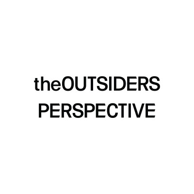 The Outsiders Perspective